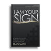I AM YOUR SIGN
