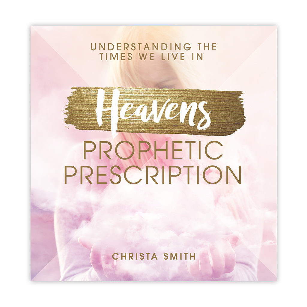HEAVEN’S PROPHETIC PRESCRIPTION