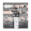 SINGLED OUT IN A COUPLE’S WORLD - DIGITAL DOWNLOAD